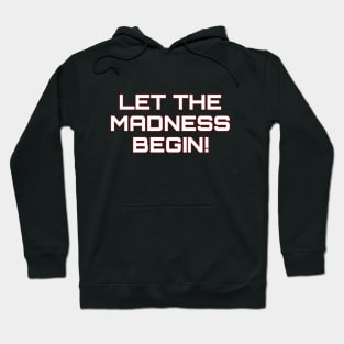 Madness Hoodie